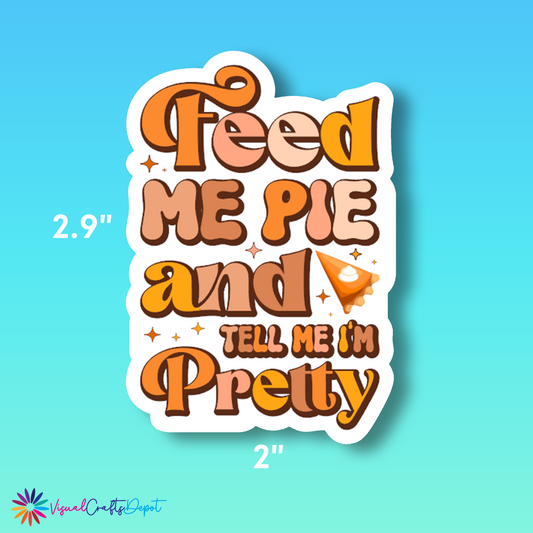 Feed me pie sticker