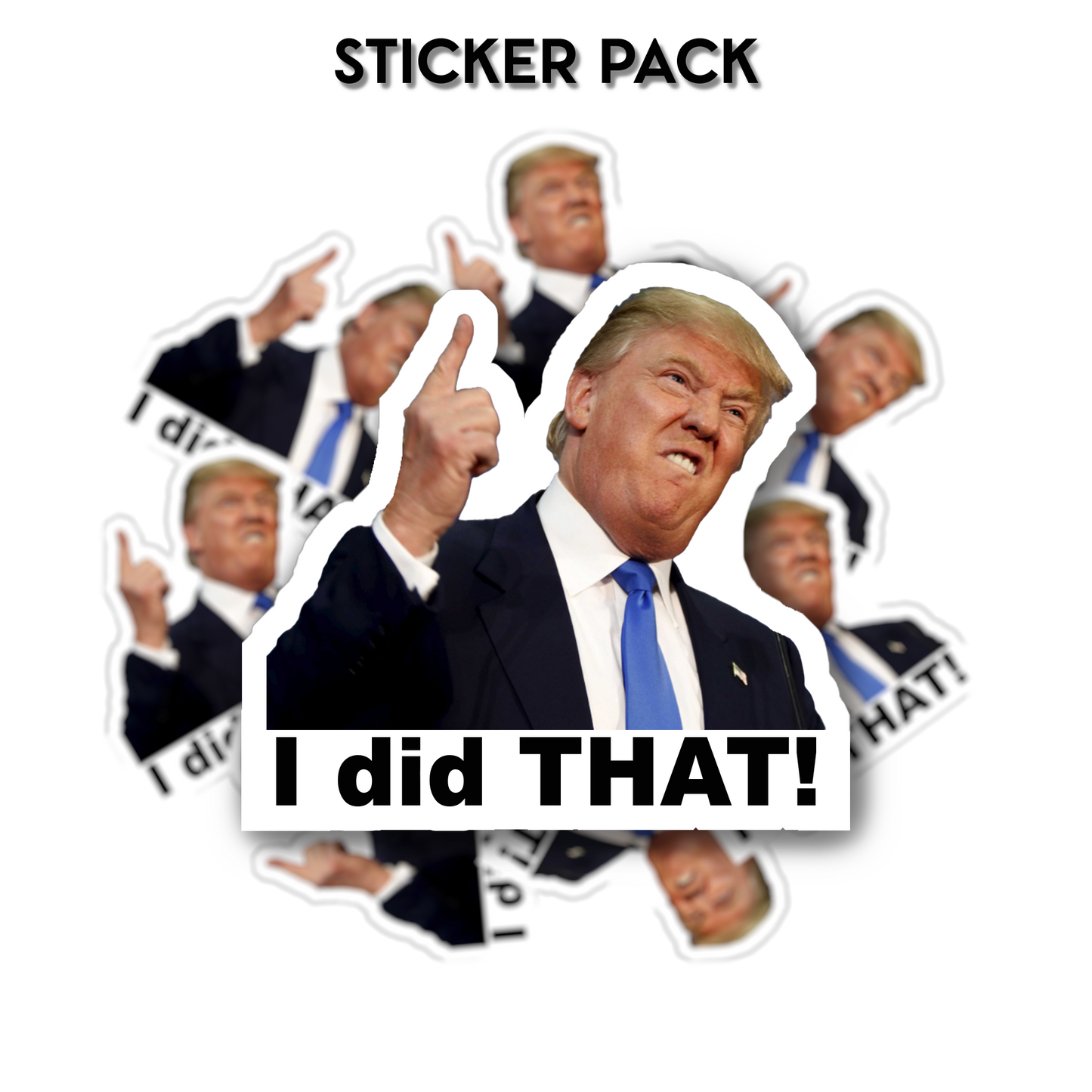 "I did THAT!" Trump stickers pack