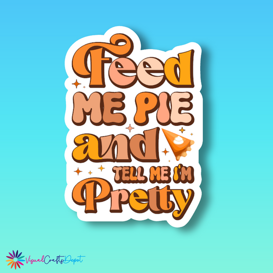 Feed me pie sticker
