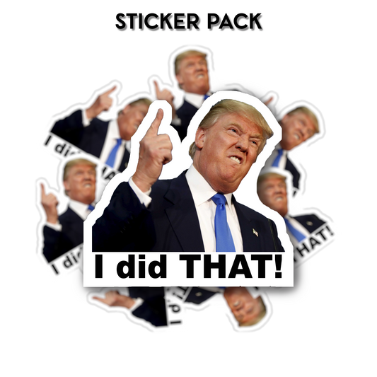 "I did THAT!" Trump stickers pack